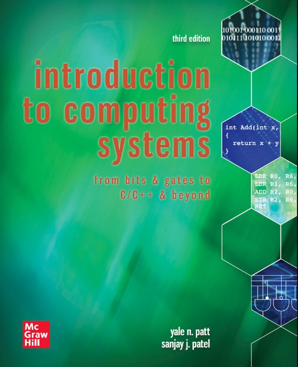 Introduction to Computing Systems by Patt and Patel